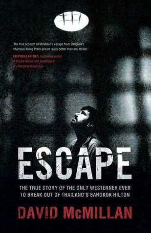 Escape : The True Story of the Only Westerner Ever to Break out of Thailand'Sbangkok Hilton