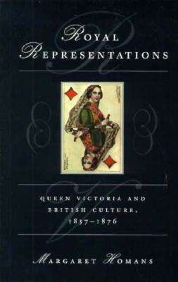 Royal Representations : Queen Victoria and British Culture, 1837-1876 - Thryft