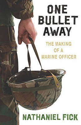 One Bullet Away: The Making of a Marine Officer
