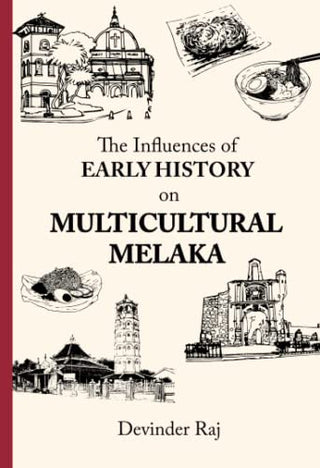 The Influences of Early History on Multicultural Melaka