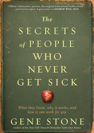 The Secrets of People Who Never Get Sick - Thryft