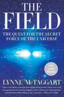 The Field : The Quest for the Secret Force of the Universe - Thryft