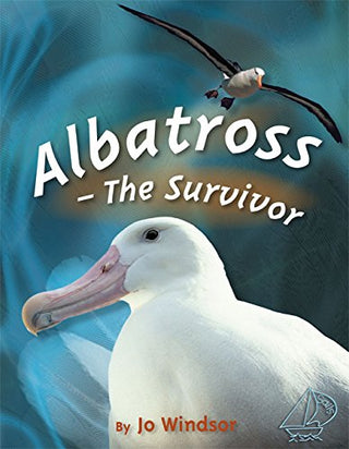 Mainsails Level 3: Albatross - The Survivor (Reading Level 28/F&P Level S)