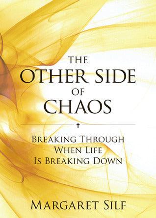 The Other Side of Chaos : Breaking Through When Life Is Breaking Down - Thryft