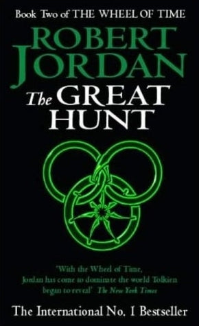 The Great Hunt : Book 2 of the Wheel of Time (soon to be a major TV series)