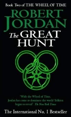 The Great Hunt : Book 2 of the Wheel of Time (soon to be a major TV series)
