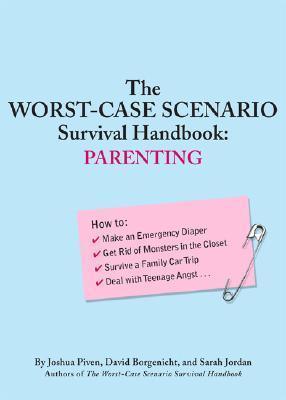 The Worst-Case Scenario Survival Handbook: Parenting - Thryft