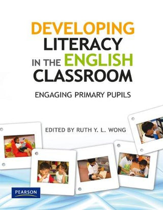 Developing Literacy in the English Classroom: Engaging Primary Pupils - Thryft