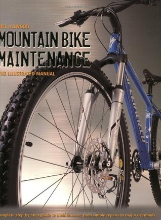 Mountain Bike Maintenance : The Illustrated Manual