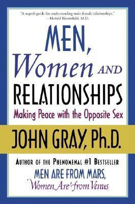 Men, Women and Relationships : Making Peace With the Opposite Sex - Thryft
