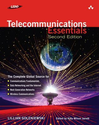 Telecommunications Essentials, Second Edition : The Complete Global Source