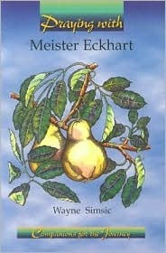 Praying With Meister Eckhart