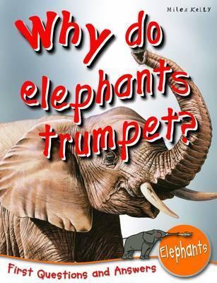 Elephants: Why Do Elephants Trumpet?