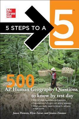 5 Steps to a 5 500 AP Human Geography Questions to Know by Test Day