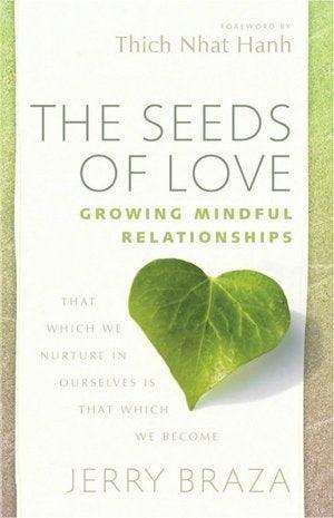 The Seeds of Love : Growing Mindful Relationships - Thryft