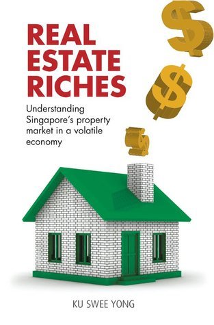 Real Estate Riches by Ku Swee Yong