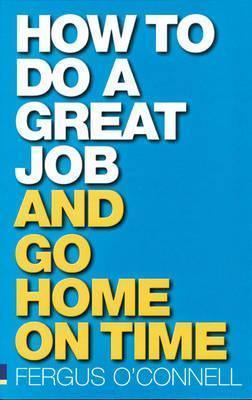 How to do a great job... AND go home on time - Thryft