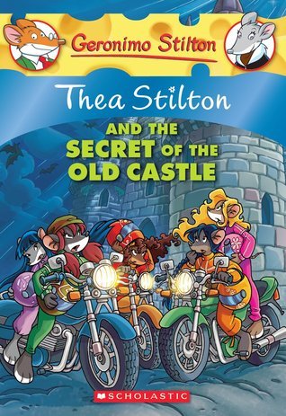 Thea Stilton and the Secret of the Old Castle (Thea Stilton #10)