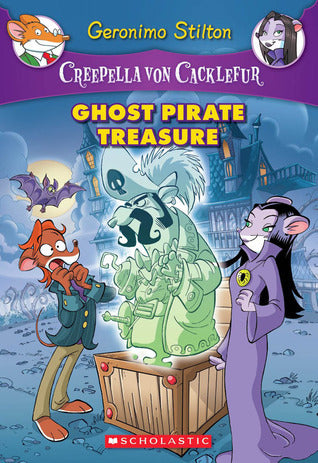 Creepella Von Cacklefur: #3 Ghost Pirate Treasure