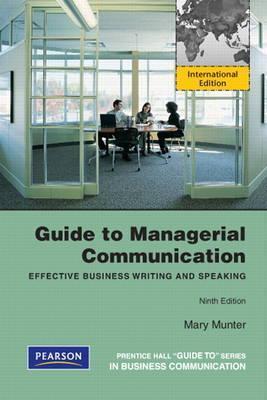 Guide to Managerial Communication : International Edition