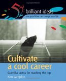 Cultivate a Cool Career: 52 Brilliant Ideas