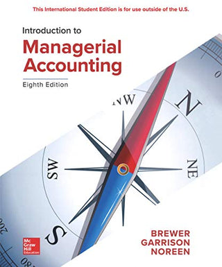 Introduction to Managerial Accounting 8th Edition