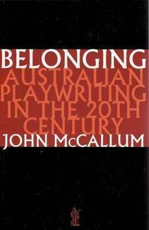 Belonging: Australian playwriting in the 20th century : Australian Playwriting in the 2th Century