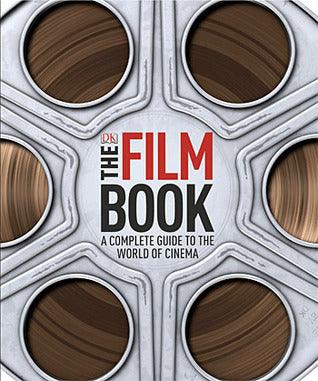 The Film Book : A Complete Guide to the World of Cinema - Thryft