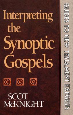 Interpreting the Synoptic Gospels