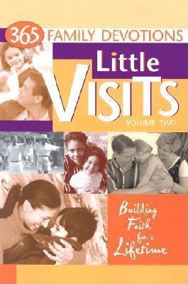 Little Visits : 365 Family Devotions - Thryft