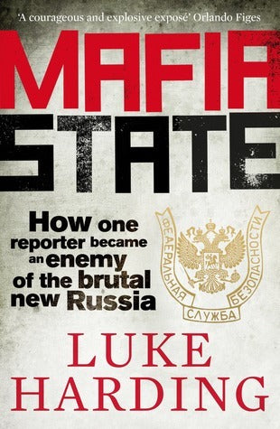 Mafia State: How One Reporter Became an Enemy of the Brutal New Russia
