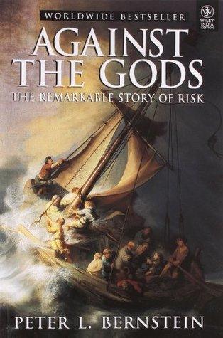 Against the Gods - The Remarkable Story of Risk - Thryft