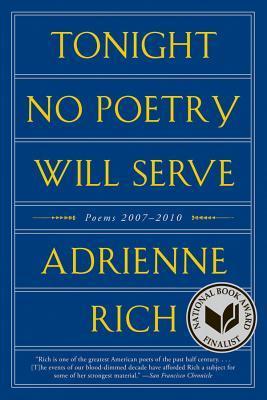 Tonight No Poetry Will Serve: Poems 2007–2010