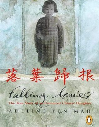 Falling Leaves: The True Story of an Unwanted Chinese Daughter