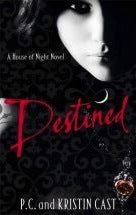 Destined - The House of Night