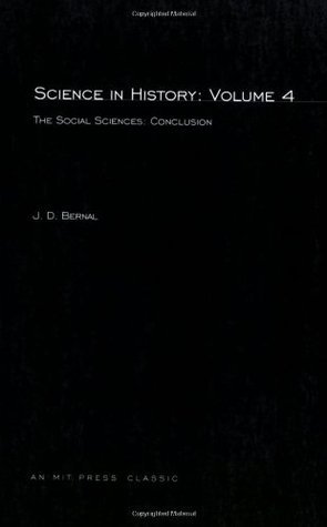 Science In History: Volume 4 : The Social Sciences: Conclusion