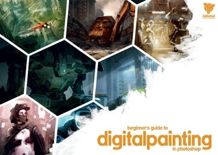 Beginners Guide to Digital Painting in Photoshop Vol 1