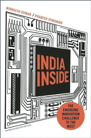 India Inside : The Emerging Innovation Challenge to the West