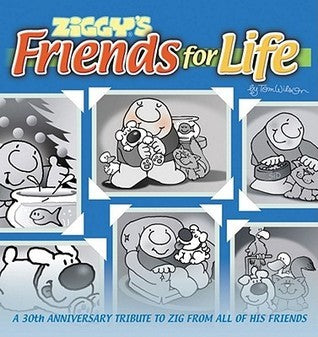 Ziggy's Friends for Life - A 30th Anniversary Tribute to Zig from All of His Friends