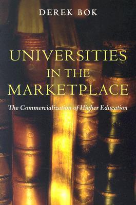 Universities in the Marketplace : The Commercialization of Higher Education - Thryft