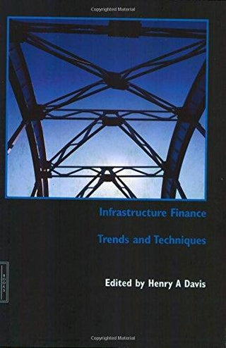 Infrastructure Finance: Trends and Techniques - Thryft