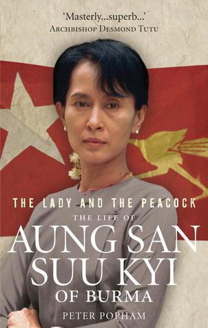 The Lady And The Peacock : The Life of Aung San Suu Kyi of Burma - Thryft