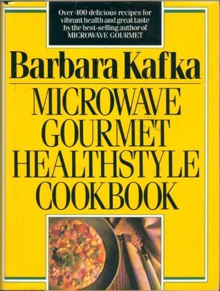 Microwave Gourmet Healthstyle Cookbook