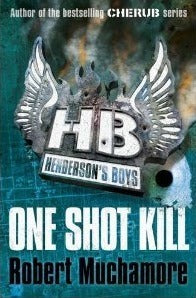 Henderson's Boys: One Shot Kill : Book 6
