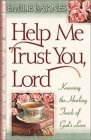 Help Me Trust You, Lord