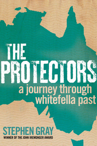 The Protectors - A Journey Through Whitefella Past