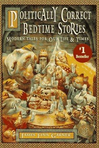Politically Correct Bedtime Stories - Thryft