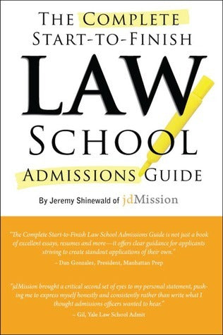 The Complete Start-To-Finish Law School Admissions Guide