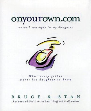 Onyourown.Com - E-Mail Messages To My Daughter