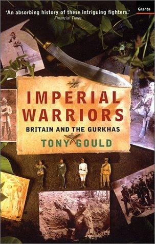 Imperial Warriors : Britain and the Gurkhas - Thryft